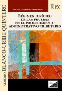 Publication 22 Régimen jurídico de las pruebas en el procedimiento administrativo tributario