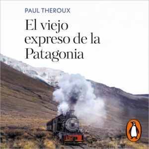 Publication 5 El viejo expreso de la Patagonia