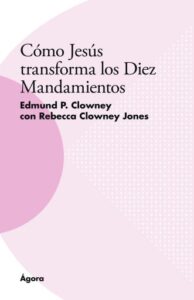 Publication 15 Cómo Jesús transforma los Diez Mandamientos