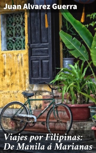 Viajes por Filipinas: De Manila á Marianas