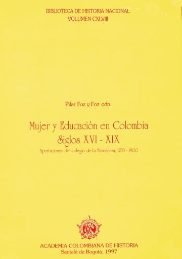 Mujer y Educación en Colombia.. Siglo XVI - XIX