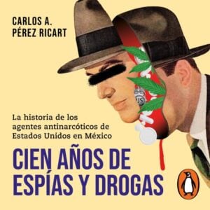 Publication 3 Cien años de espías y drogas