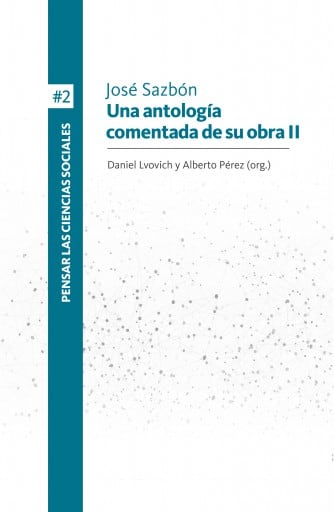 José Sazbón. Una antología comentada de su obra - Vol II