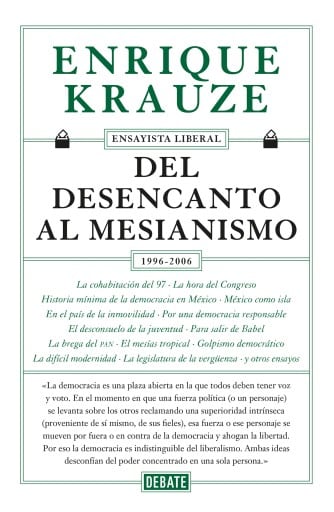 Del desencanto al mesianismo (1996-2006) (Ensayista liberal 5)