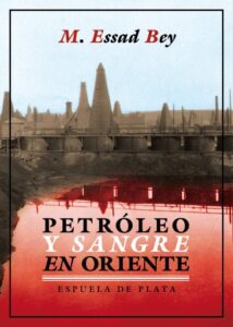 Petróleo y sangre en Oriente