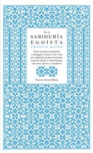 De la sabiduría egoísta (Serie Great Ideas)