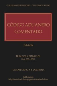 Código Aduanero comentado. Tomo IV