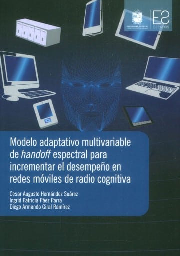Modelo adaptativo multivariable de handoff espectral para incrementar el desempeño en redes móviles de radio cognitiva