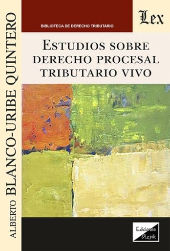 Estudios sobre derecho procesal tributario vivo