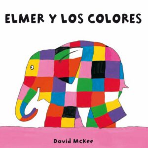 Publication 19 Elmer. Libro de cartón - Elmer y los colores