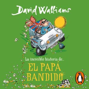 Publication 3 La increíble historia de... - El papá bandido