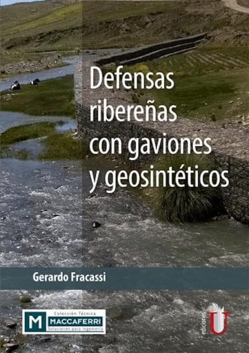 Defensas ribereñas con gaviones y geosintéticos
