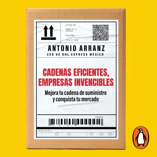 Cadenas eficientes, empresas invencibles