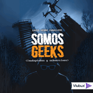 Publication 9 Somos Geeks | Louis Verne Caballero | eBook