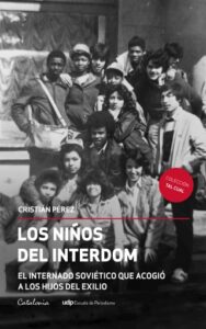 Publication 17 Los niños del Interdom: El internado soviético que acogió a los hijos del exilio