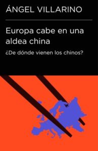 Europa cabe en una aldea china (Colección Endebate)