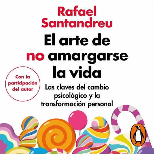 El arte de no amargarse la vida (edición ampliada y actualizada)