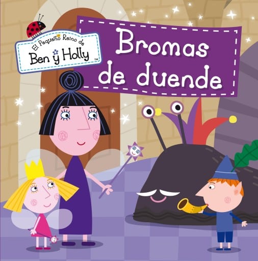 El pequeño reino de Ben y Holly - Bromas de duende