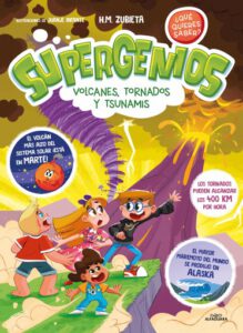Volcanes, tornados y tsunamis (Supergenios. ¿Qué quieres saber? 3)