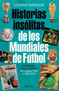 Historias insólitas de los mundiales de fútbol (NE)