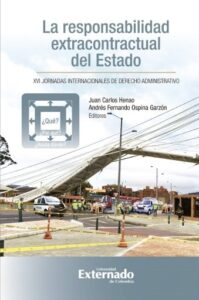 Publication 20 La responsabilidad extracontractual del estado: ¿qué? ¿por qué? ¿hasta dónde? XVI jornadas internacionales de derecho administrativo