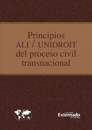 Principios ali unidroit del proceso civil transnacional