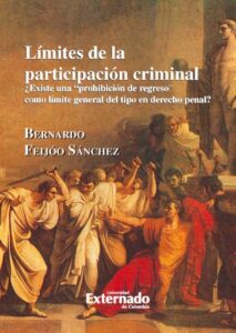 Publication 6 Límites de participación criminal ¿Existe una prohibición de regreso como límite general del tipo en derecho penal?