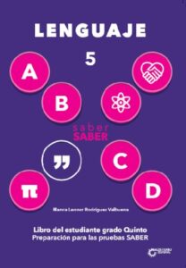 Publication 2 saber SABER Lenguaje 5. Libro del estudiante grado 5