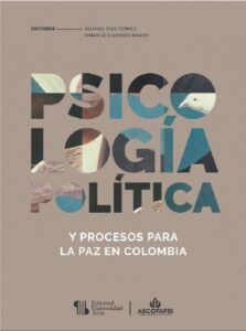 Publication 5 Psicología política y procesos para la paz en Colombia