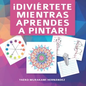 Publication 2 ¡Diviértete mientras aprendes a pintar!