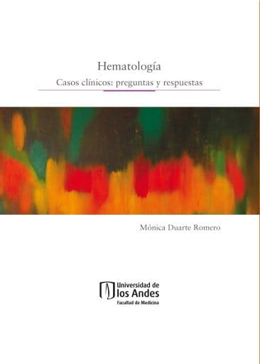Hematología. Casos clínicos: preguntas y respuestas