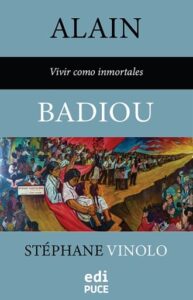 Publication 14 Alain Badiou - Vivir como inmortales