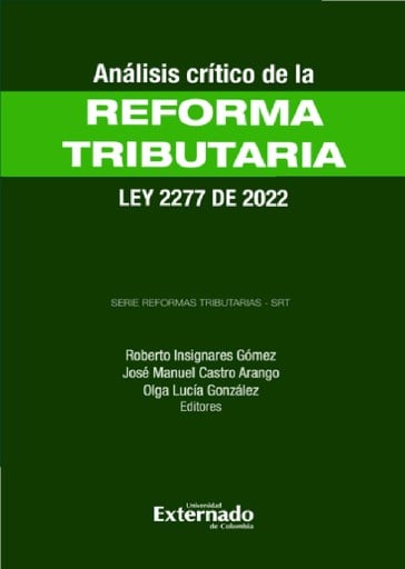Análisis Crítico de la Reforma Tributaria - Ley 2277 de 2022