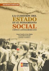 Publication 8 La cuestión del estado en el pensamiento social crítico latinoamericano