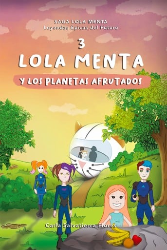 Lola menta 3 y los planetas afrutados