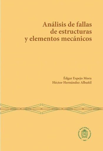 Análisis de fallas de estructuras y elementos mecánicos