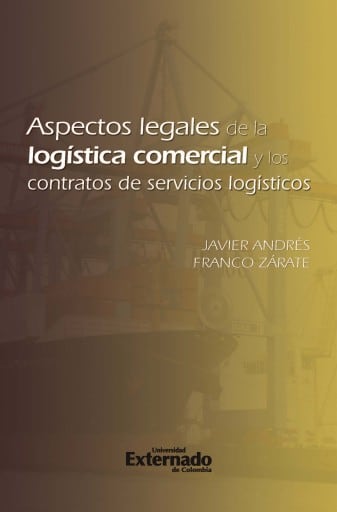 Aspectos legales de la logística comercial y los contratos de servicios logísticos