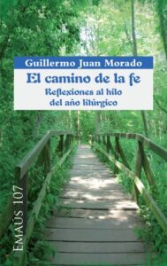Publication 18 El camino de la fe. Reflexiones al hilo del año litúrgico