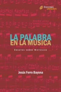 Publication 20 La palabra en la música. Ensayos sobre Nietzsche