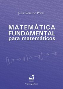 Publication 7 Matemática fundamental para matemáticos