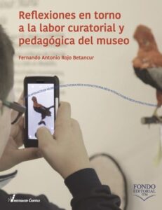 Publication 6 Reflexiones en torno a la labor curatorial y pedagógica del museo