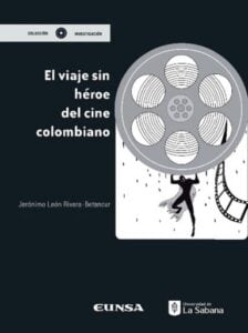 Publication 22 El viaje sin héroe del cine colombiano