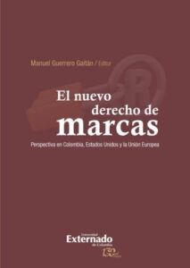 Publication 16 El nuevo derecho de marcas perspectiva en colombia estados unidos y la union europea