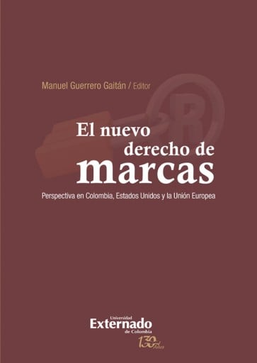 El nuevo derecho de marcas perspectiva en colombia estados unidos y la union europea