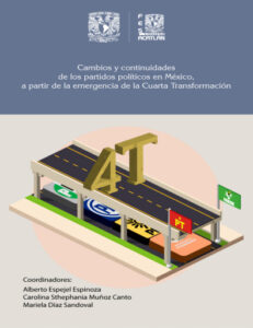 Publication 2 Cambios y continuidades de los partidos políticos en México, a partir de la emergencia de la Cuarta Transformación