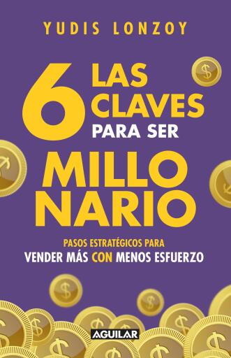 Las 6 claves para ser millonario