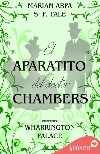 El aparatito del doctor Chambers (Hotel Wharrington Palace 9)