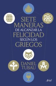 Siete maneras de alcanzar la felicidad según los griegos