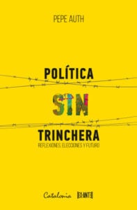 Publication 12 Política sin trinchera: Reflexiones, elecciones y futuro
