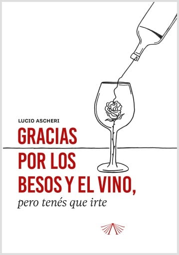 Gracias por los besos y el vino pero tenés que irte